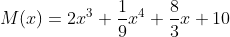 M(x)=2x^{3}+\frac{1}{9}x^{4}+\frac{8}{3}x+10