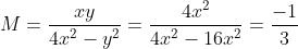 M=\frac{xy}{4x^2-y^2}=\frac{4x^2}{4x^2-16x^2}=\frac{-1}{3}