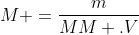 M =frac{m}{MM .V}