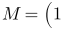 M=\left(\begin{array}{ccc}1 & -2 & 3 \\ 4 & 5 & 6 \\ -2 & 6 & 7\end{array}\right)