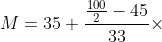 M=35+\frac{\frac{100}{2}-45}{33}\times 5