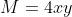 M=4xy