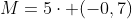 M=5cdot (-0,7)+2cdot (-3,3)