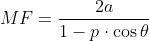 MF=frac{2a}{1-pcdotcos	heta}