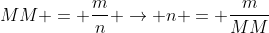 MM = frac{m}{n} 
ightarrow n = frac{m}{MM}