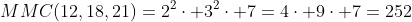 MMC(12,18,21)=2^2cdot 3^2cdot 7=4cdot 9cdot 7=252