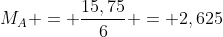 M_{A} = frac{15,75}{6} = 2,625