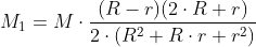 M_1 = M\cdot \frac{(R-r)(2\cdot R+r)}{2\cdot (R^2+R\cdot r+r^2)}