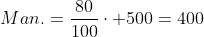 Man.=frac{80}{100}cdot 500=400