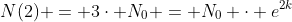 N(2) = 3cdot N_0 = N_0 cdot e^{2k}