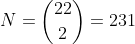 N=inom{22}{2}=231