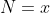 N=x+frac{x}{3}+120