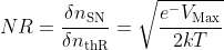 NR = \frac{\delta n_\mathrm{SN}}{\delta n_\mathrm{thR}} = \sqrt{\frac{e^-V_\textrm{Max}}{2kT}}