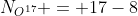 N_{O^{17}} = 17-8