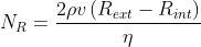 N_{R}=\frac{2\rho v\left ( R_{ext}-R_{int} \right )}{\eta }