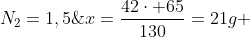 x=frac{42cdot 65}{130}=21g ;de;N_2=1,5;mol;de;N_2