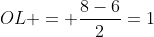 OL = frac{8-6}{2}=1