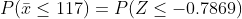 P(T < 117)- P(Z-0.7869)