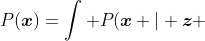 gif.latex?P(oldsymbol{x})=int%20P(o