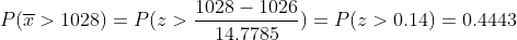 PT> 1028) = P(Z > 1028 – 1026 14.7785 - P(2> 0.14) = 0.4443