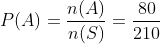 8o P(A) A) P(A) = n(S)-210