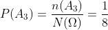 P(A_3) = \frac{n(A_3)}{N(\Omega )} = \frac{1}{8}