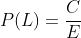 P(L)=frac{C}{E}