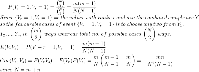 TL P(W = 1, Since {y, = 1X, = 1} so the favourable cases of event V Y2, ..., Ym in the values with ranks r and s in the combined sample are 1, V, ways whereas total no. of possible cases is to choose any two from Yi, ways 1,V-1)- mm-1) N(N-1) since N m