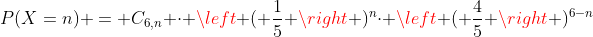 P(X=n) = C_{6,n} cdot left ( frac{1}{5} ight )^ncdot left ( frac{4}{5} ight )^{6-n}