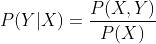 P(Y|X) = \frac{P(X,Y)}{P(X)}