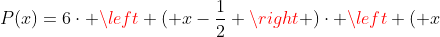 P(x)=6cdot left ( x-frac{1}{2} 
ight )cdot left ( x+sqrt{3} 
ight )cdot left ( x-sqrt{3} 
ight )