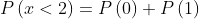 P\left ( x< 2 \right )=P\left ( 0 \right )+P\left ( 1 \right )