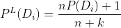 P^{L}(D_{i}) = \frac{nP(D_{i}) +1}{n+k}