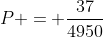 P = frac{37}{4950}