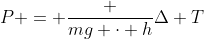 P = frac {mg cdot h}{Delta T}