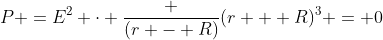 p =E^2 cdot frac {(r - R)}{(r + R)^3} = 0