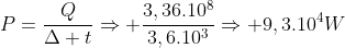 P=frac{Q}{Delta t}Rightarrow frac{3,36.10^8}{3,6.10^3}Rightarrow 9,3.10^4W
