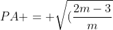 PA = sqrt{(frac{2m-3}{m+1+sqrt{2}}-2)^{2}+ (frac{(2m-3)(-sqrt{2}-1)}{m+1+sqrt{2}}-3)^{2}}