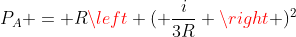 P_{A} = Rleft ( frac{i}{3R} ight )^{2}