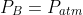 P_{B}=P_{atm}+frac{
ho}{2}.(frac{Z^{2}}{pi ^{2}R_{C}^{4}}-frac{Z^{2}}{pi ^{2}R_{B}^{4}})-
ho gh_{B}