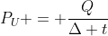 P_{U} = frac{Q}{Delta t}