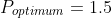 P_{optimum}=1.5