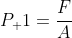 P_ 1=frac{F}{A}