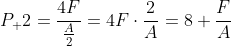 P_ 2=frac{4F}{frac{A}{2}}=4Fcdotfrac{2}{A}=8 frac{F}{A}