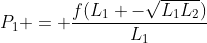 P_1 = frac{f(L_1 -sqrt{L_1L_2})}{L_1}