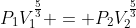 P_1V_1^{frac{5}{3}} = P_2V_2^{frac{5}{3}}