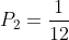 P_1+P_2=frac{1}{12}+frac{1}{24}