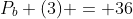 P_b (3) = 36