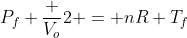 P_f frac {V_o}{2} = nR T_f