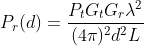 P_r(d)=\frac{P_tG_tG_r\lambda^2}{(4\pi)^2d^2L}